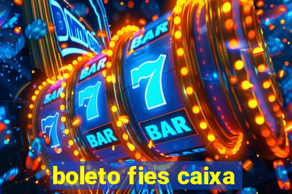 boleto fies caixa